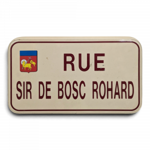Plaque de rue émaillée Rue Sir de Bosc Rohard à blason